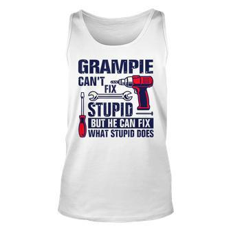 Grampie Cant Fix Stupid Funny Grandparents Day Gift Unisex Tank Top | Mazezy