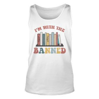 Groovy Im With The Banned Books I Read Banned Books Lovers Unisex Tank Top