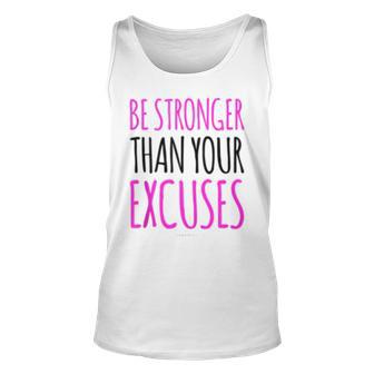 Gym Motivation Gift Tanks Be Stronger Than Your Excuses Unisex Tank Top | Mazezy