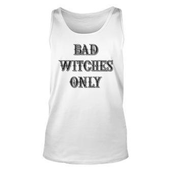 Halloween Funny Bad Witches Only Joke Witchy Vintage Scary Unisex Tank Top | Mazezy