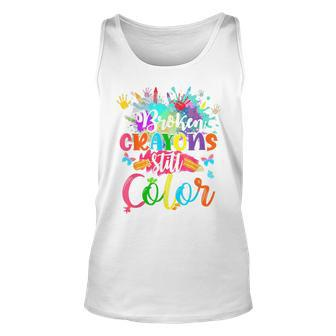 Hand Broken Crayons Still Color Suicide Prevention Awareness Tank Top | Mazezy