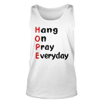 Hang On Pray Everyday Motivational Hope Acronym Unisex Tank Top | Mazezy