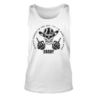 Hardy To The Sky Till I'm Gone And Dead Western Country Tank Top | Mazezy