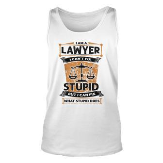 I Am A Lawyer I Cant Fix Stupid Unisex Tank Top | Mazezy