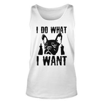 I Do What I Want French Bulldog Frenchie Dog Owner Dogs Gift Gift For Women Unisex Tank Top - Thegiftio UK