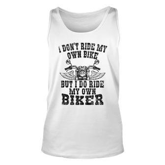 I Dont Ride My Own Bike Funny Motorcycle Biker Graphic Gift For Women Unisex Tank Top - Thegiftio UK