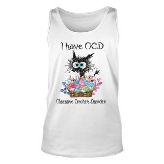 I Have Ocd Obsessive Crochet Disorder Funny Cat Unisex Tank Top - Seseable