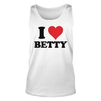 I Heart Betty First Name I Love Personalized Stuff Unisex Tank Top - Thegiftio UK