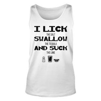 I Lick Swallow And Suck Alcohol Drinking Unisex Tank Top | Mazezy