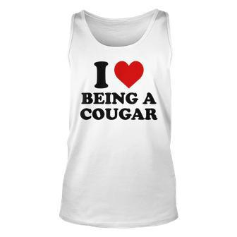 I Love Being A Cougar I Heart Being A Cougar Unisex Tank Top | Mazezy