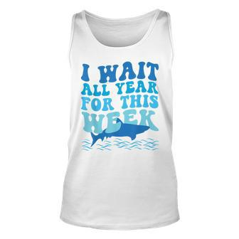 I Wait All Year For This Week - Funny Marine Shark Lover Unisex Tank Top - Monsterry AU
