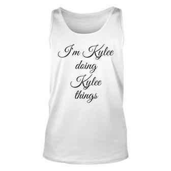 Im Kylee Doing Kylee Things Funny Birthday Name Gift Idea Unisex Tank Top | Mazezy