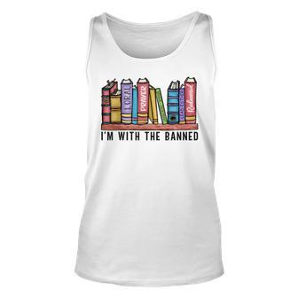 Im With The Banned Books I Read Banned Books Lovers Library Unisex Tank Top