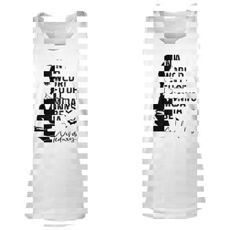In A World Full Of Mondays BE A Wednesday Unisex Tank Top - Thegiftio