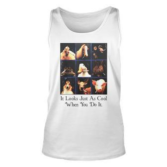 It Looks Just As Cool When You Do It Unisex Tank Top - Seseable