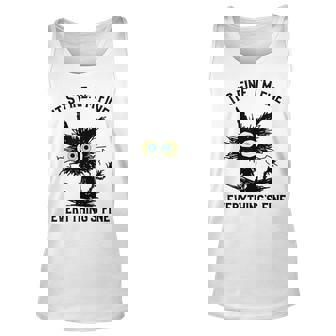 Its Fine Im Fine Everything Is Fine Black Cat Unisex Tank Top - Thegiftio