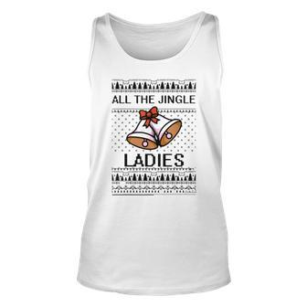 All The Jingle Ladies Ugly Christmas Sweaters Tank Top - Monsterry CA