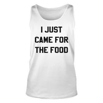 I Just Came For The Food Thanksgiving T Thanksgiving Tank Top | Mazezy