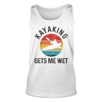 Kayaking Gets Me Wet Vintage Kayak Kayaking Tank Top | Mazezy