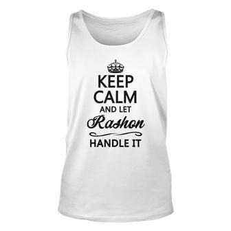 Keep Calm And Let Rashon Handle It Name IT Tank Top | Mazezy