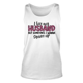 Leopard I Love My Husband But Sometimes I Wanna Square Up Unisex Tank Top - Seseable