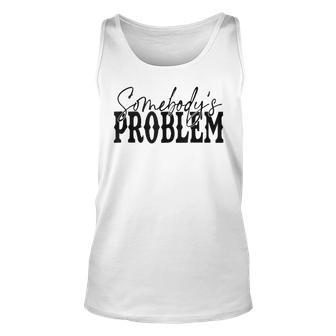 Leopard Somebodys Problem Vintage Western Country Cowboy Unisex Tank Top - Seseable