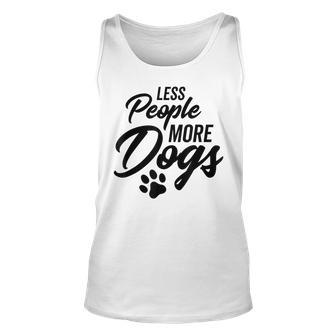 Less People More Dogs Funny Dog Lover Unisex Tank Top - Thegiftio UK