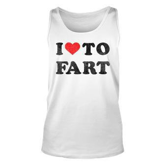 I Love To Fart I Heart To Fart Joke Farting Gag Tank Top - Monsterry AU