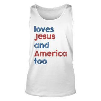 Loves Jesus And America Too God Christian 4Th Of July Unisex Tank Top - Monsterry AU