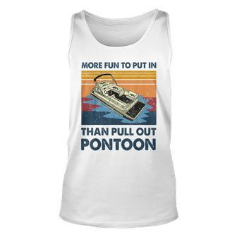 More Fun To Put In Than Pull Out Pontoon Boat Funny Unisex Tank Top - Thegiftio UK