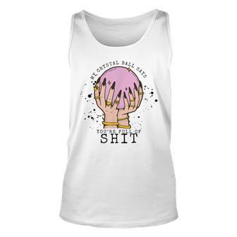 My Crystal Ball Says Youre Stupid Witch Vibes Halloween Unisex Tank Top | Mazezy