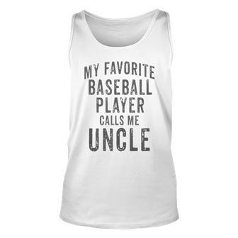 My Favorite Baseball Player Calls Me Uncle Vintage Design Unisex Tank Top | Mazezy UK