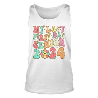 My Last First Day Senior 2024 Class Of 2024 Back To School Unisex Tank Top - Monsterry UK