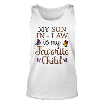 My Son In Law Is My Favorite Child Family Humor Unisex Tank Top - Seseable