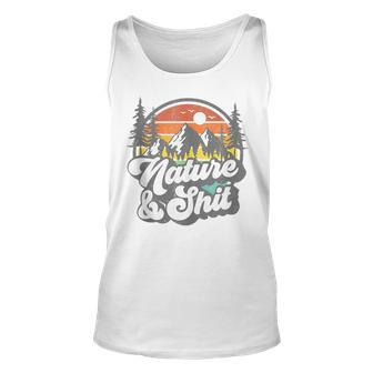 Nature And Shit Hiking Camping Hiker Camper Rv Camping Tank Top | Mazezy