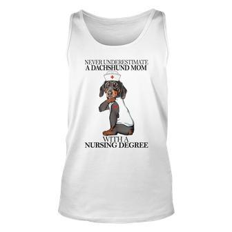 Never Underestimate A Dachshund Mom With A Nursing Degree Unisex Tank Top - Seseable