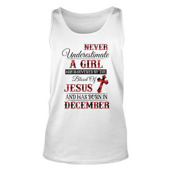 Never Underestimate A Girl Was Born In December Unisex Tank Top - Seseable