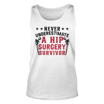 Never Underestimate A Hip Surgery Survivor | Hip Recovery Unisex Tank Top - Seseable