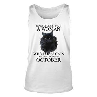 Never Underestimate A Woman Who Loves Cats Born In October Unisex Tank Top - Seseable