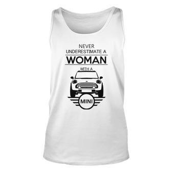 Never Underestimate A Woman With A Car Mini A Car Mini Unisex Tank Top | Mazezy