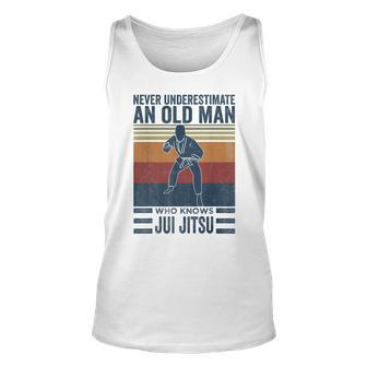 Never Underestimate An Old Man Who Knows Brazilian Jiujitsu Gift For Mens Unisex Tank Top - Seseable