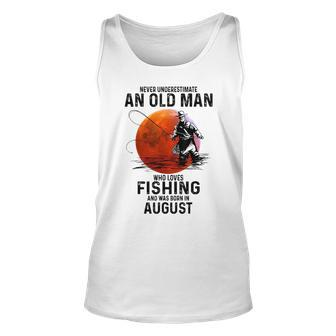 Never Underestimate An Old Man Who Love Fishing And Was Born Unisex Tank Top - Seseable