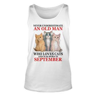 Never Underestimate An Old Man Who Loves Cat September Unisex Tank Top - Seseable