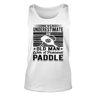 Never Underestimate An Old Man With A Pickleball Paddle Men Unisex Tank Top - Seseable