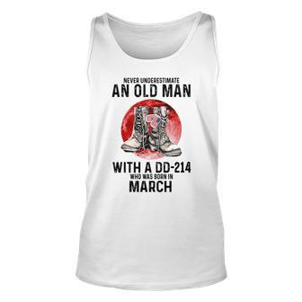 Never Underestimate An Old March Man With A Dd214 Unisex Tank Top - Seseable