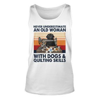 Never Underestimate An Old Woman With Dogs & Quilting Skills Unisex Tank Top - Seseable