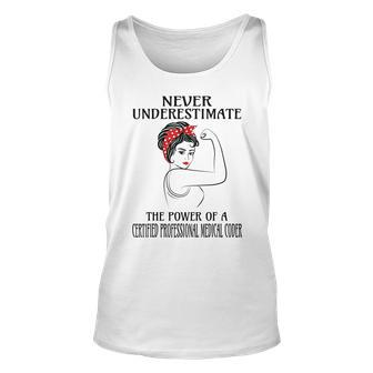 Never Underestimate Certified Professional Medical Coder Unisex Tank Top | Mazezy