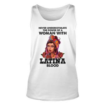 Never Underestimate The Power Of A Woman With Latina Blood Unisex Tank Top - Seseable