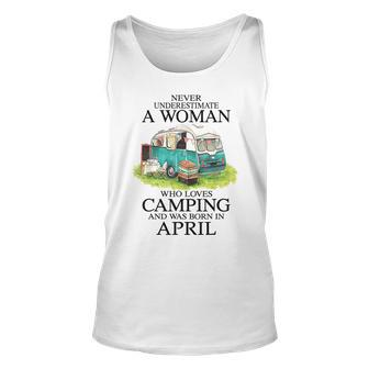 Never Underestimate Who Loves Camping April Unisex Tank Top - Seseable
