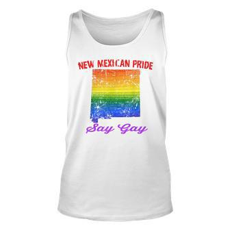 New Mexican Pride Say Gay New Mexico Your Proud State Unisex Tank Top | Mazezy